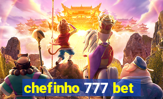 chefinho 777 bet